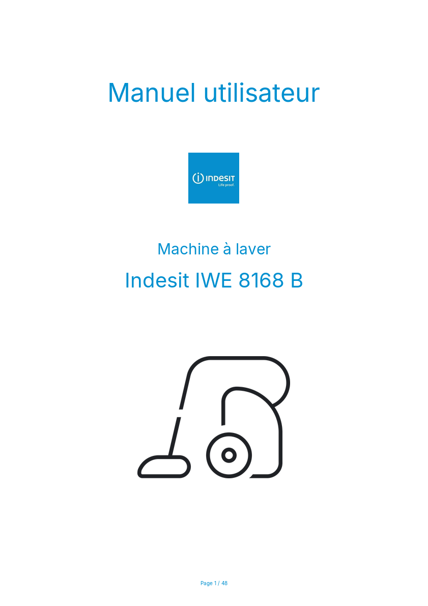 Page n°1 - Manuel utilisateur Indesit IWE 8168 B