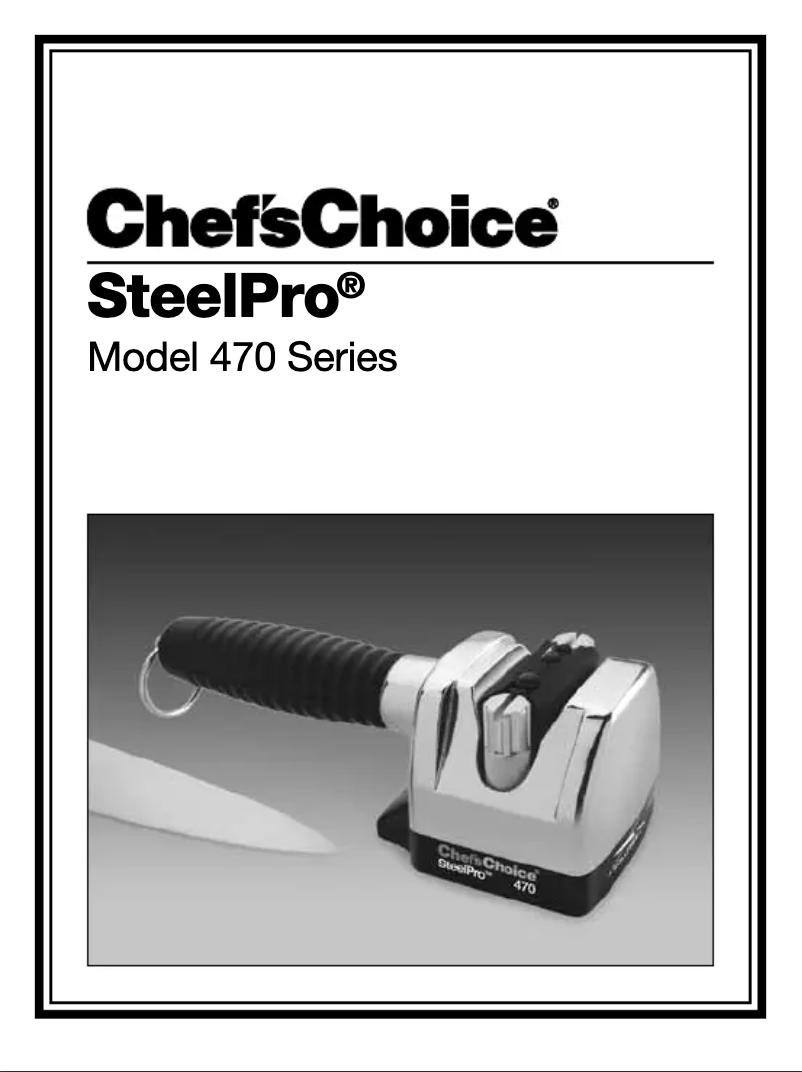 Page n°1 - Manuel utilisateur Chef's Choice SteelPro 470