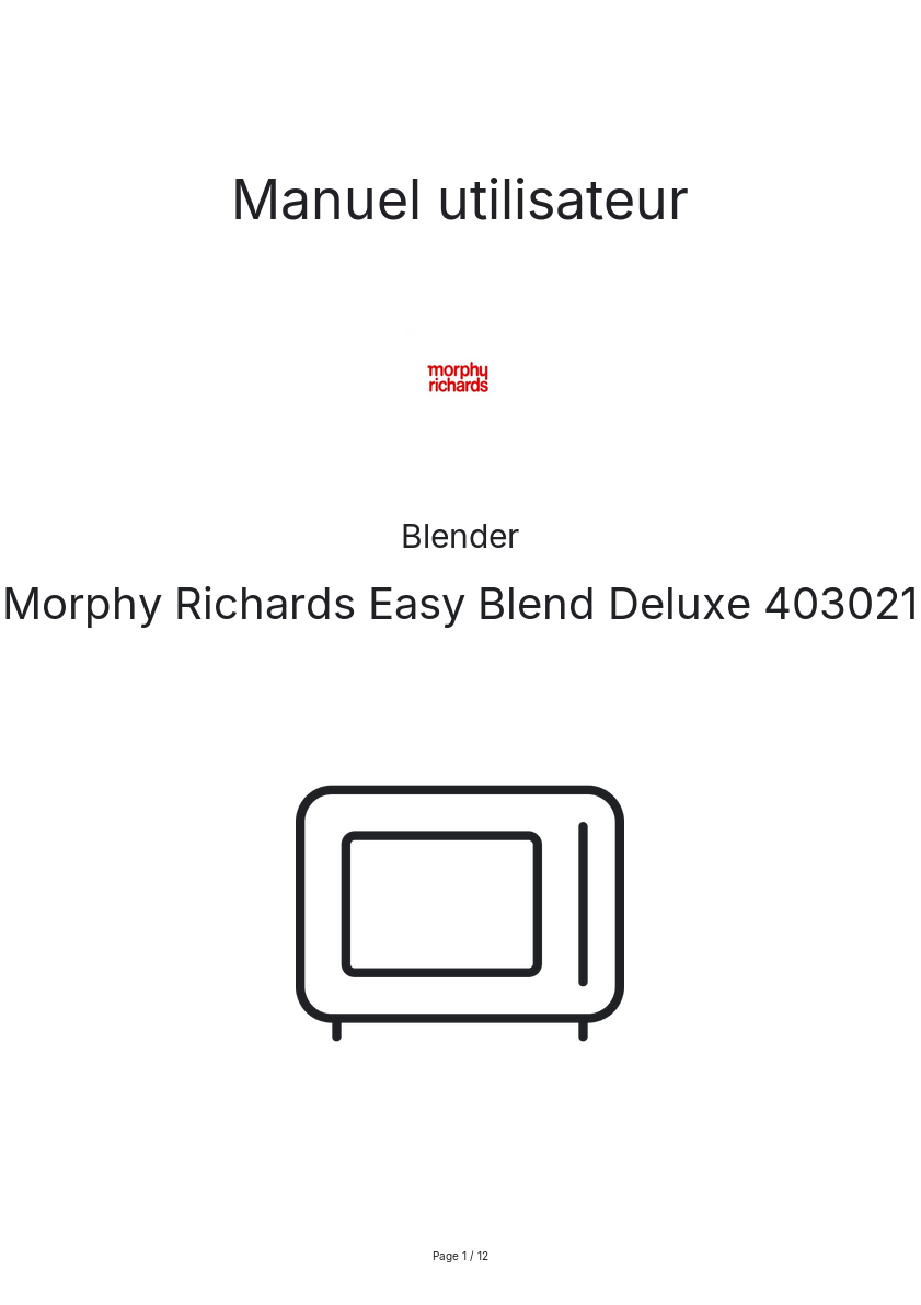 Page n°1 - Manuel utilisateur Morphy Richards Easy Blend Deluxe 403021