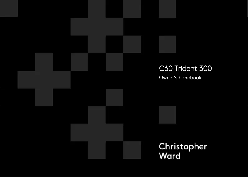 Page n°1 - Manuel utilisateur Christopher Ward C60 Trident 300