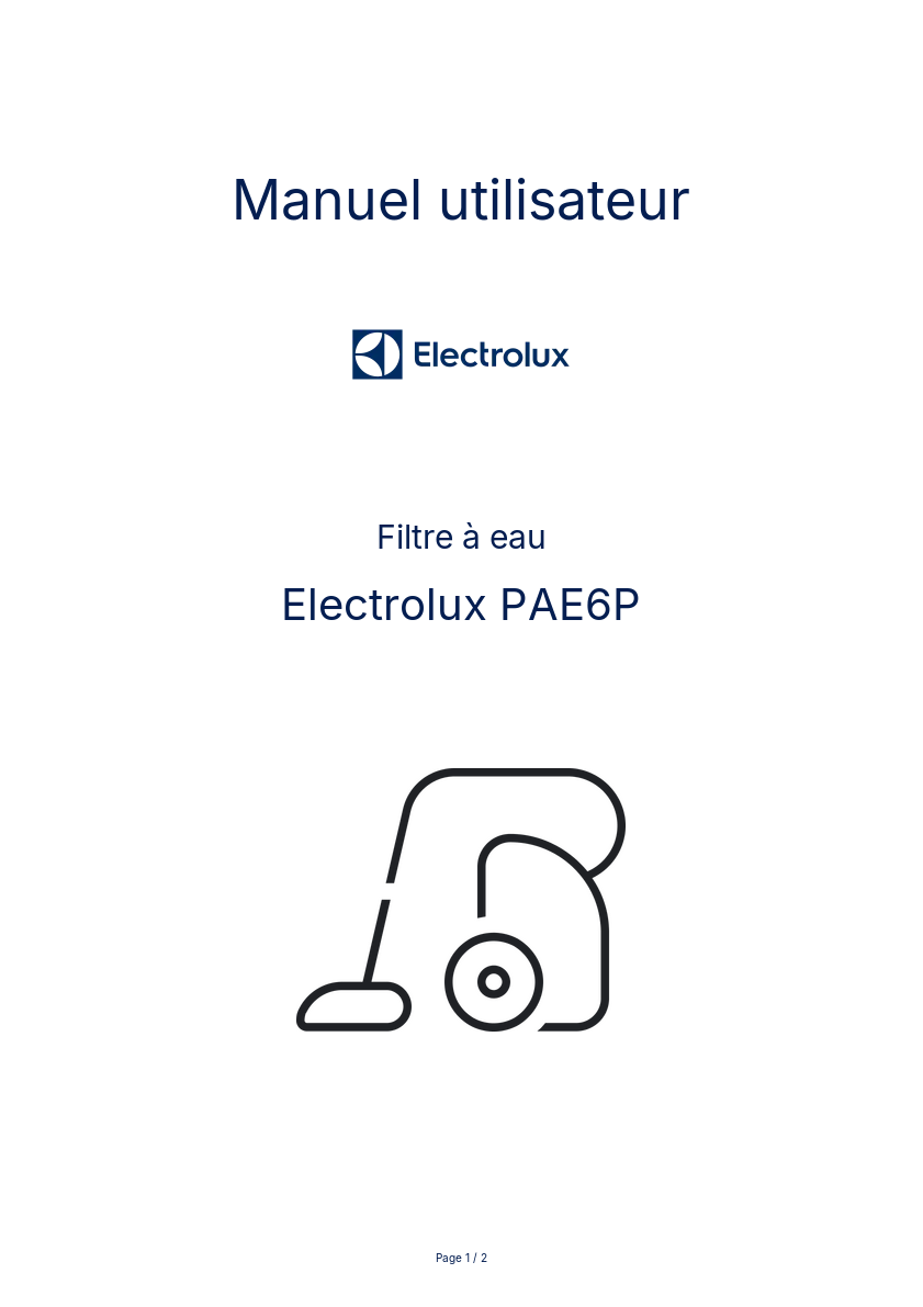 Page n°1 - Manuel utilisateur Electrolux PAE6P
