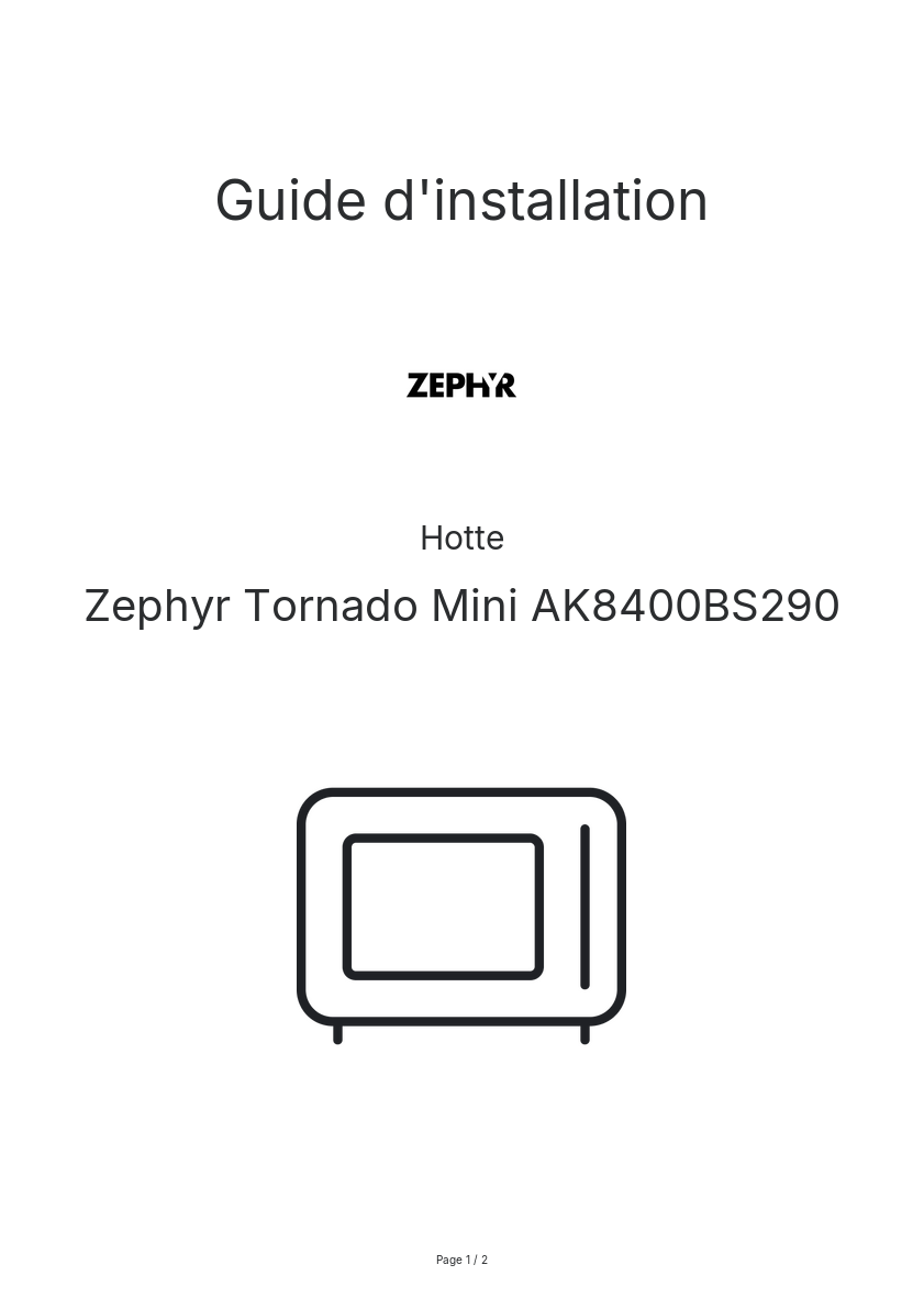 Page n°1 - Guide d'installation Zephyr Tornado Mini AK8400BS290