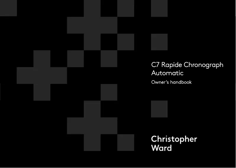 Page n°1 - Manuel utilisateur Christopher Ward C7 Rapide Chronograph Automatic