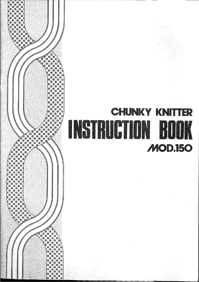 Page n°1 - Manuel utilisateur Silver Reed Chunky Knitter 150