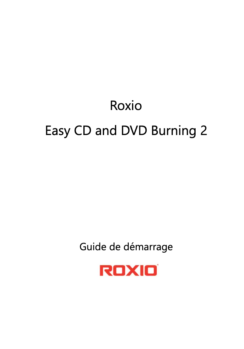 Page n°1 - Manuel utilisateur Roxio Easy CD and DVD Burning 2