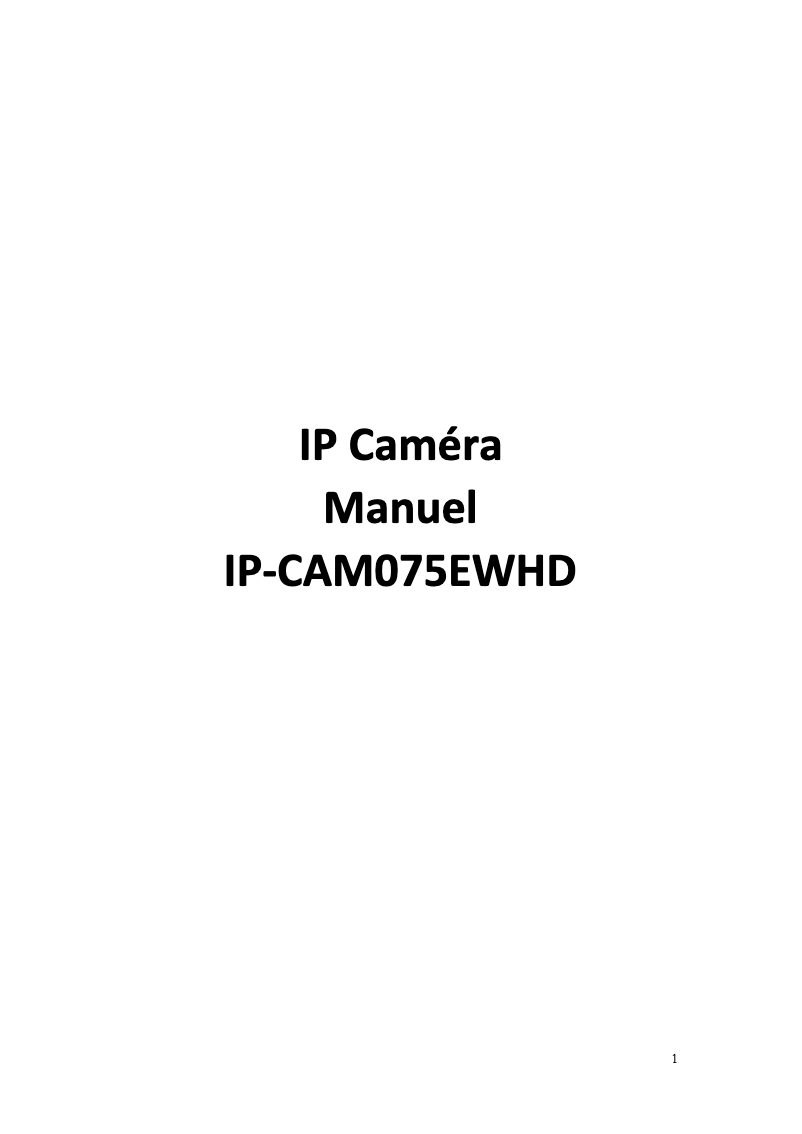 Page 1 de la notice Manuel utilisateur MCL IP-CAM075EWHD