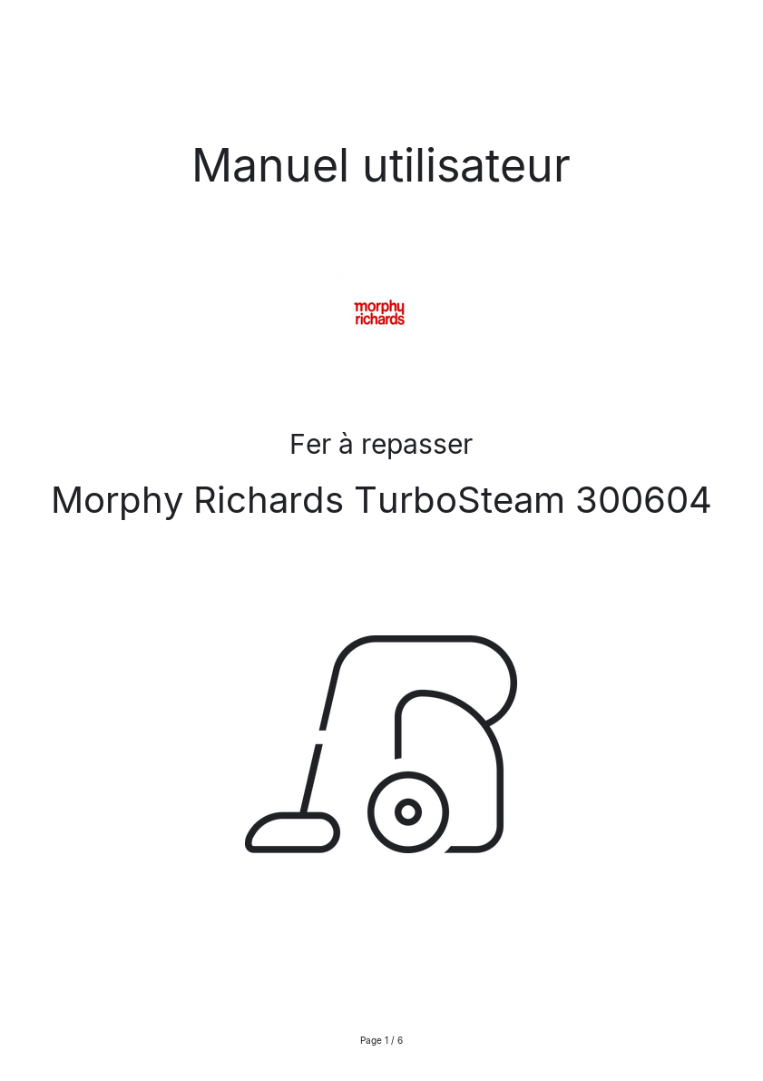 Page n°1 - Manuel utilisateur Morphy Richards TurboSteam 300604