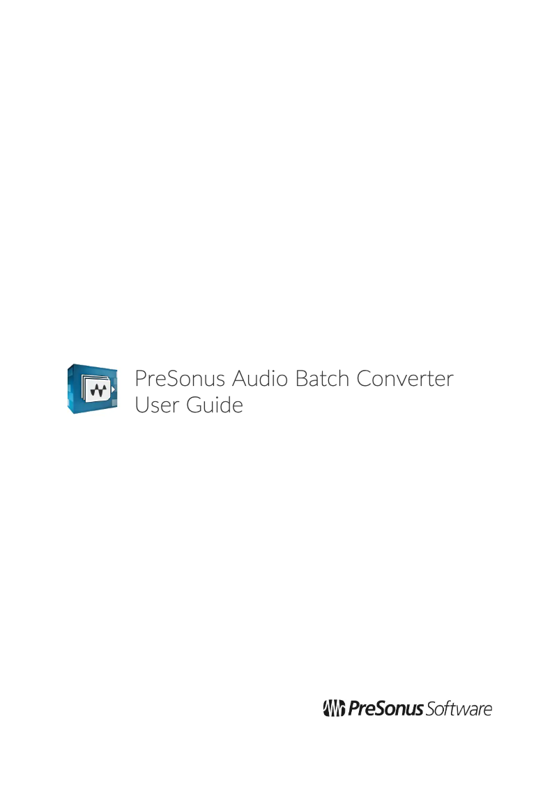 Page n°1 - Manuel utilisateur PreSonus Audio Batch Converter
