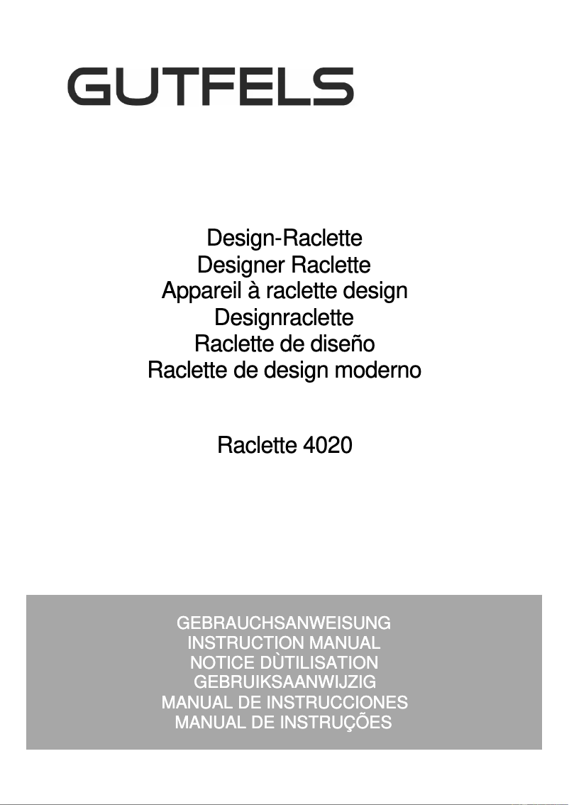 Page 1 de la notice Manuel utilisateur GUTFELS RACLETTE 4020