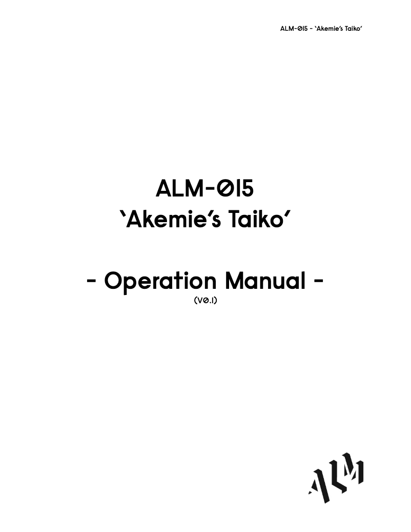 Page n°1 - Manuel utilisateur ALM Akemie's Taiko ALM-015