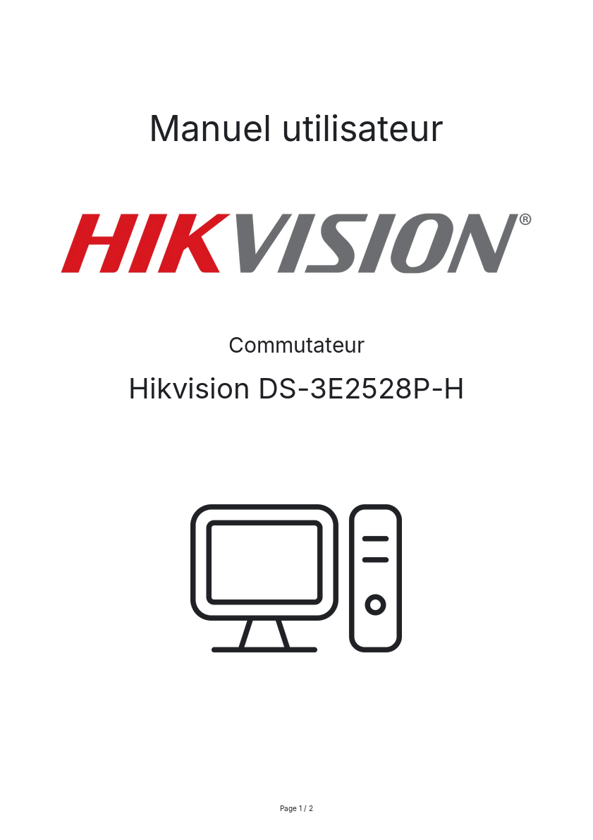Page n°1 - Manuel utilisateur Hikvision DS-3E2528P-H