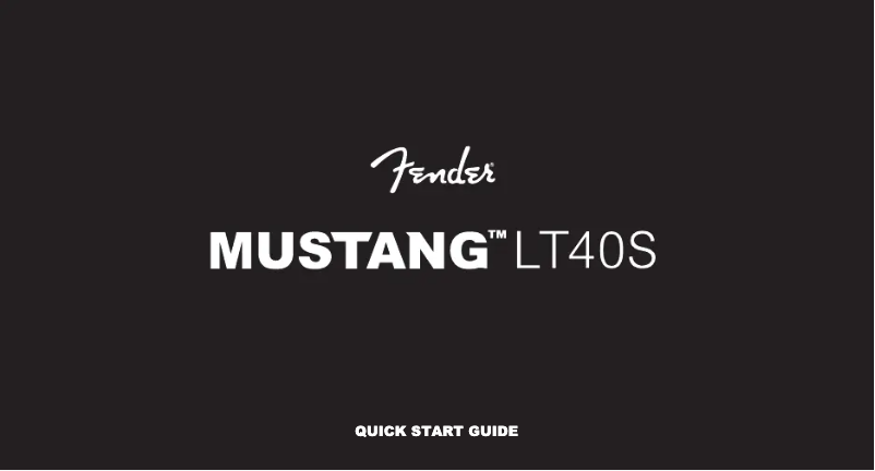 Page n°1 - Guide de démarrage rapide Fender Mustang LT40S