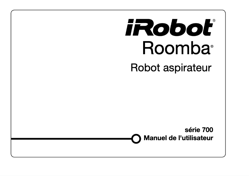 Page n°1 - Manuel utilisateur iRobot Roomba 700