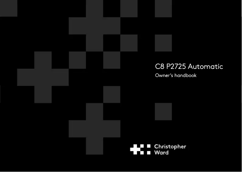 Page 1 de la notice Manuel utilisateur Christopher Ward C8 P2725 Automatic