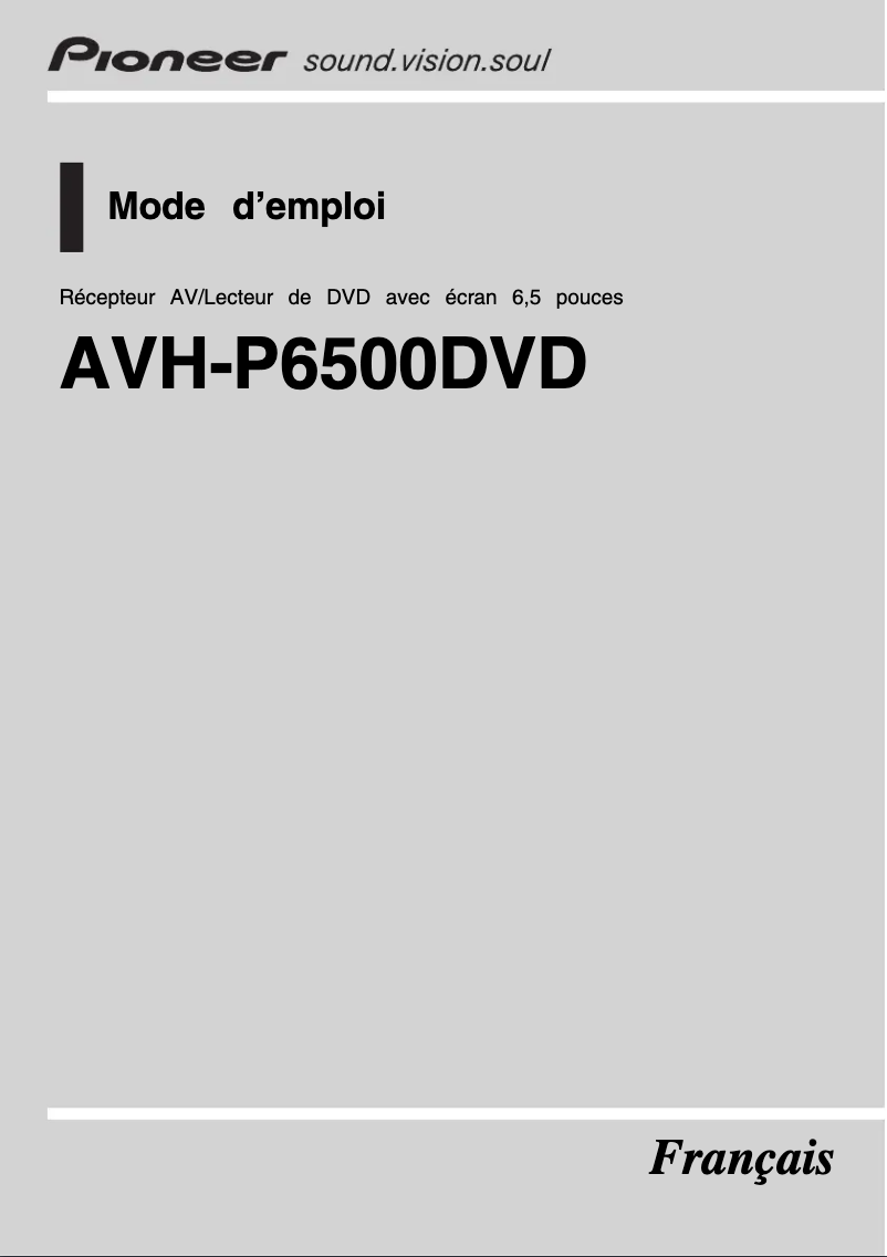 Page n°1 - Manuel utilisateur Pioneer AVH-P6500DVD