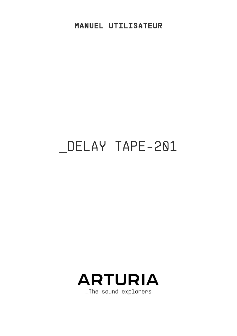 Page 1 de la notice Manuel utilisateur Arturia Delay Tape-201