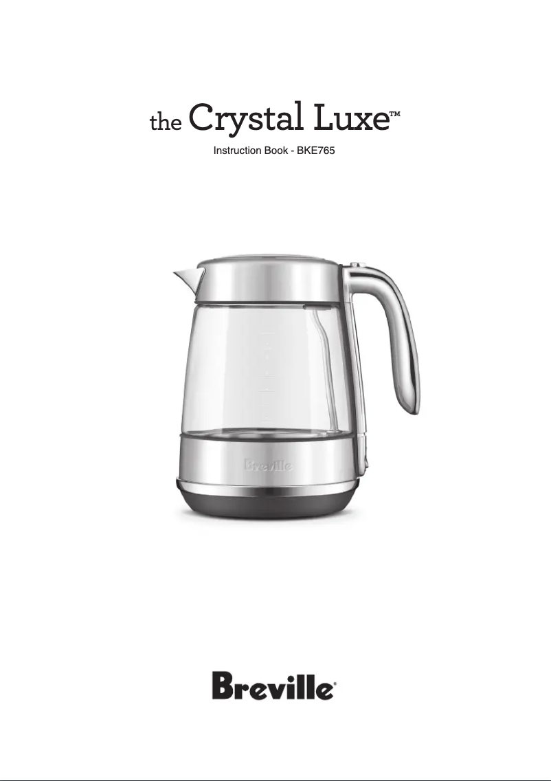 Page 1 de la notice Manuel utilisateur Breville the Crystal Luxe BKE765