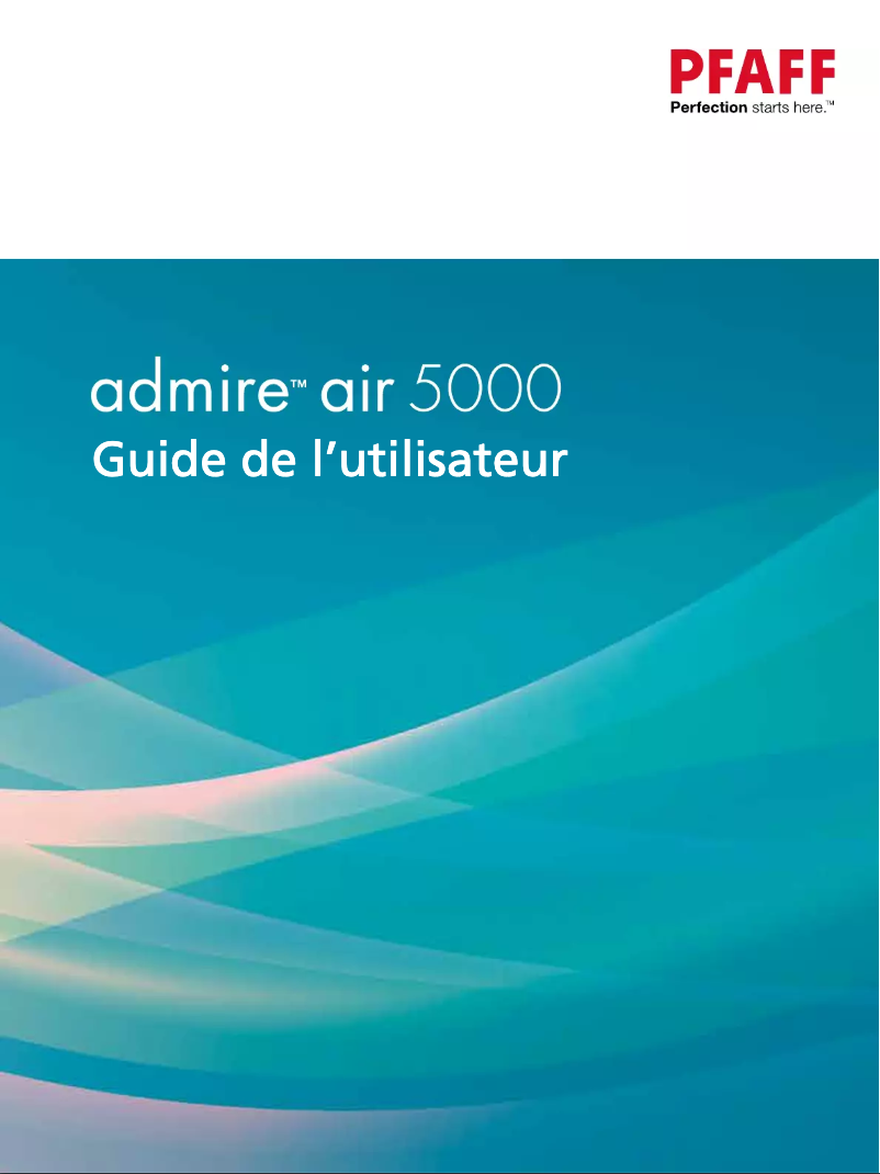 Page 1 de la notice Manuel utilisateur Pfaff Admire Air 5000