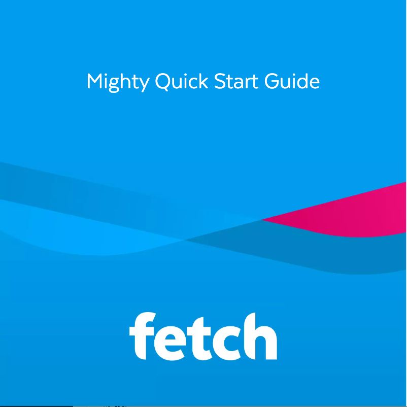Page 1 de la notice Manuel utilisateur Fetch Mighty