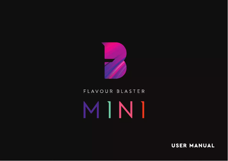Page n°1 - Manuel utilisateur Flavour Blaster Mini