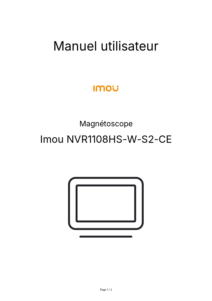 Page n°1 - Manuel utilisateur Imou NVR1108HS-W-S2-CE