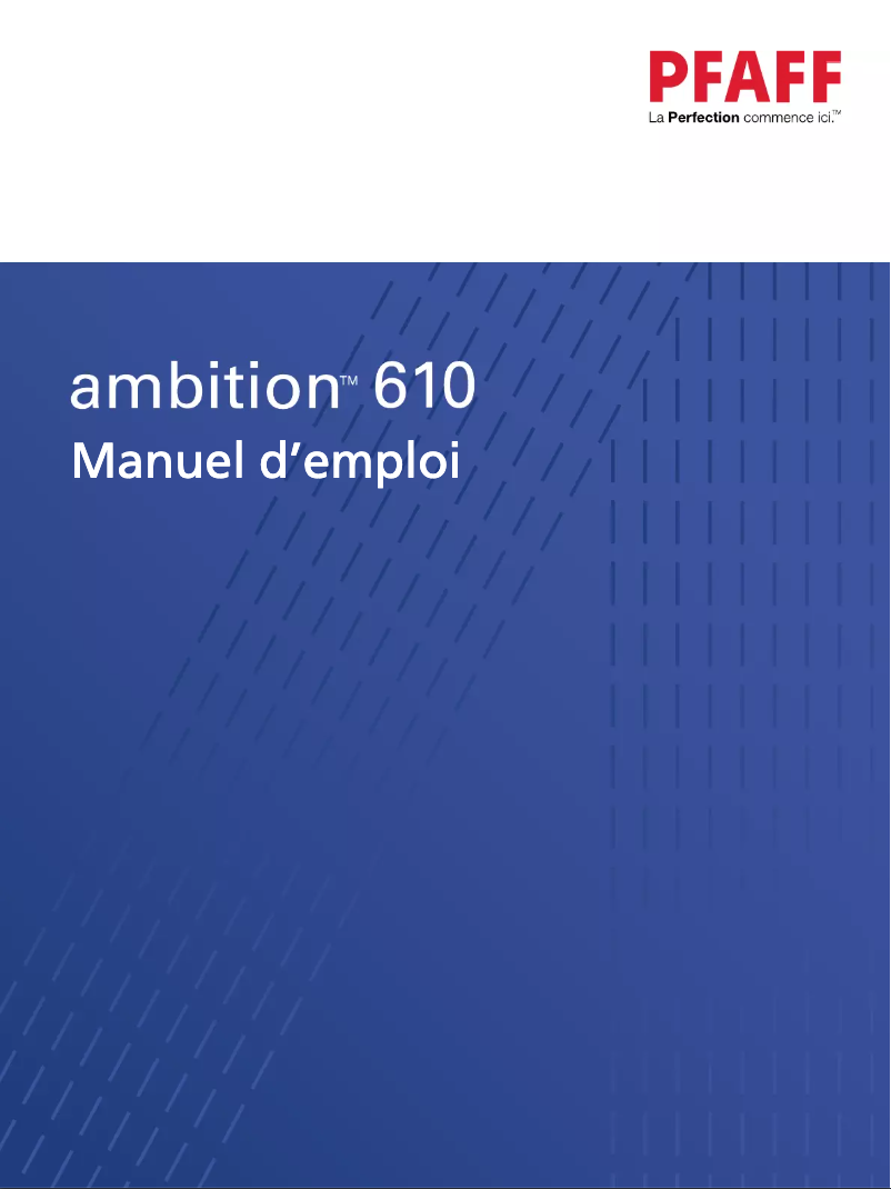 Page 1 de la notice Manuel utilisateur Pfaff Ambition 610