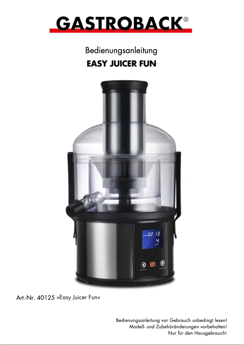 Page n°1 - Manuel utilisateur Gastroback Easy Juicer Fun 40125
