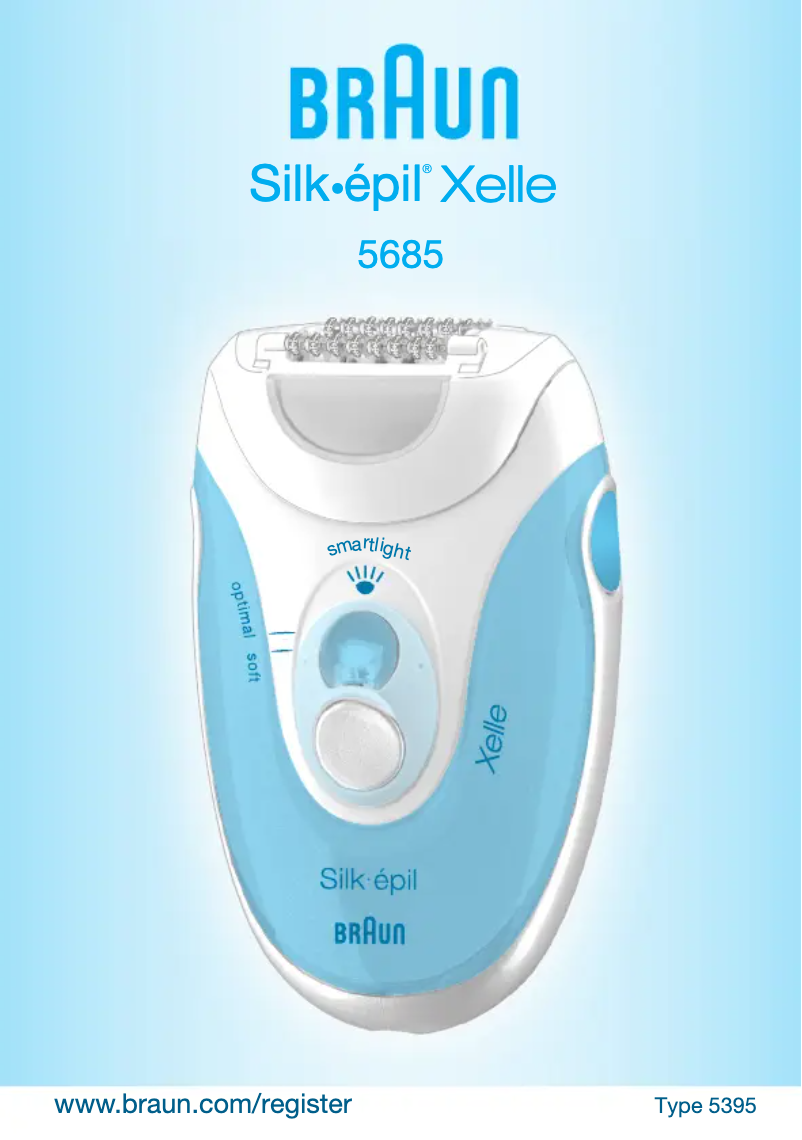 Page n°1 - Manuel utilisateur Braun Silk-epil Xelle 5685