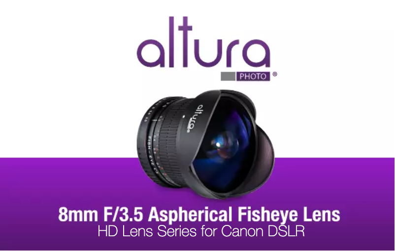 Page n°1 - Manuel utilisateur AlturaPhoto 8mm F/3.5 Aspherical Fisheye