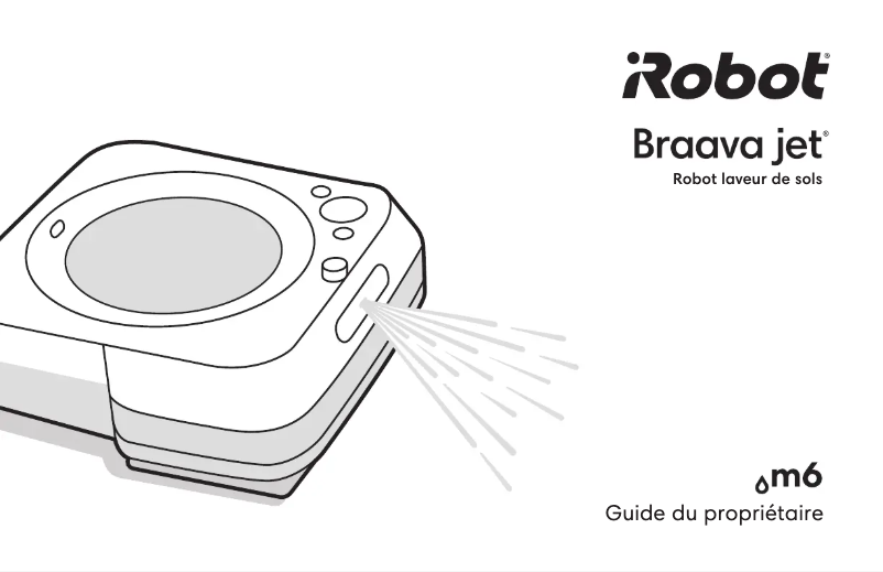 Page n°1 - Manuel utilisateur iRobot Braava Jet m6