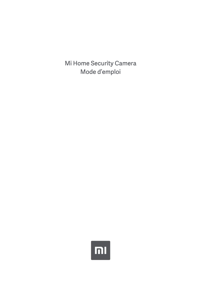 Page n°1 - Manuel utilisateur Xiaomi Mi Home Security Camera