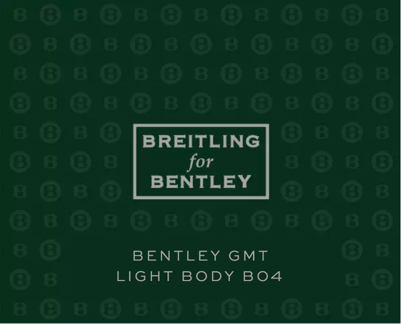Page 1 de la notice Manuel utilisateur Breitling For Bentley GMT Light Body B04 S