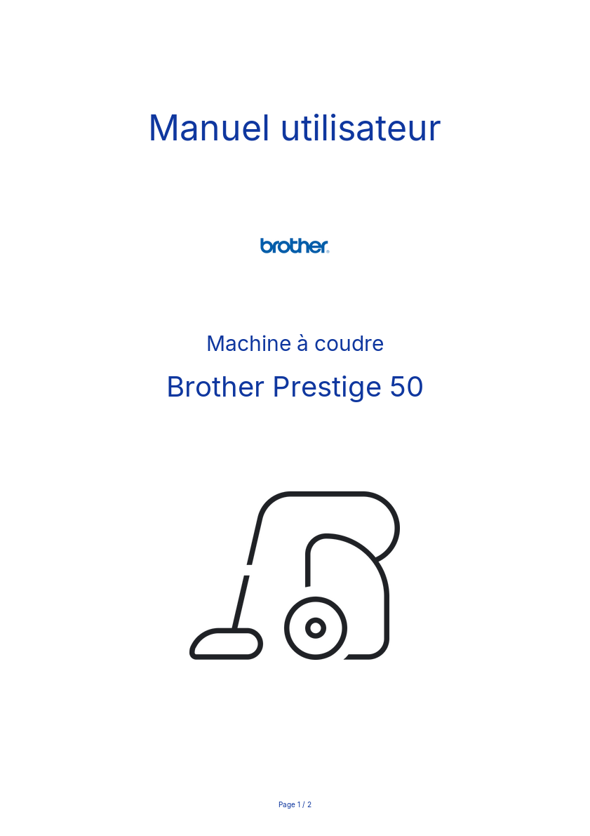 Page n°1 - Manuel utilisateur Brother Prestige 50