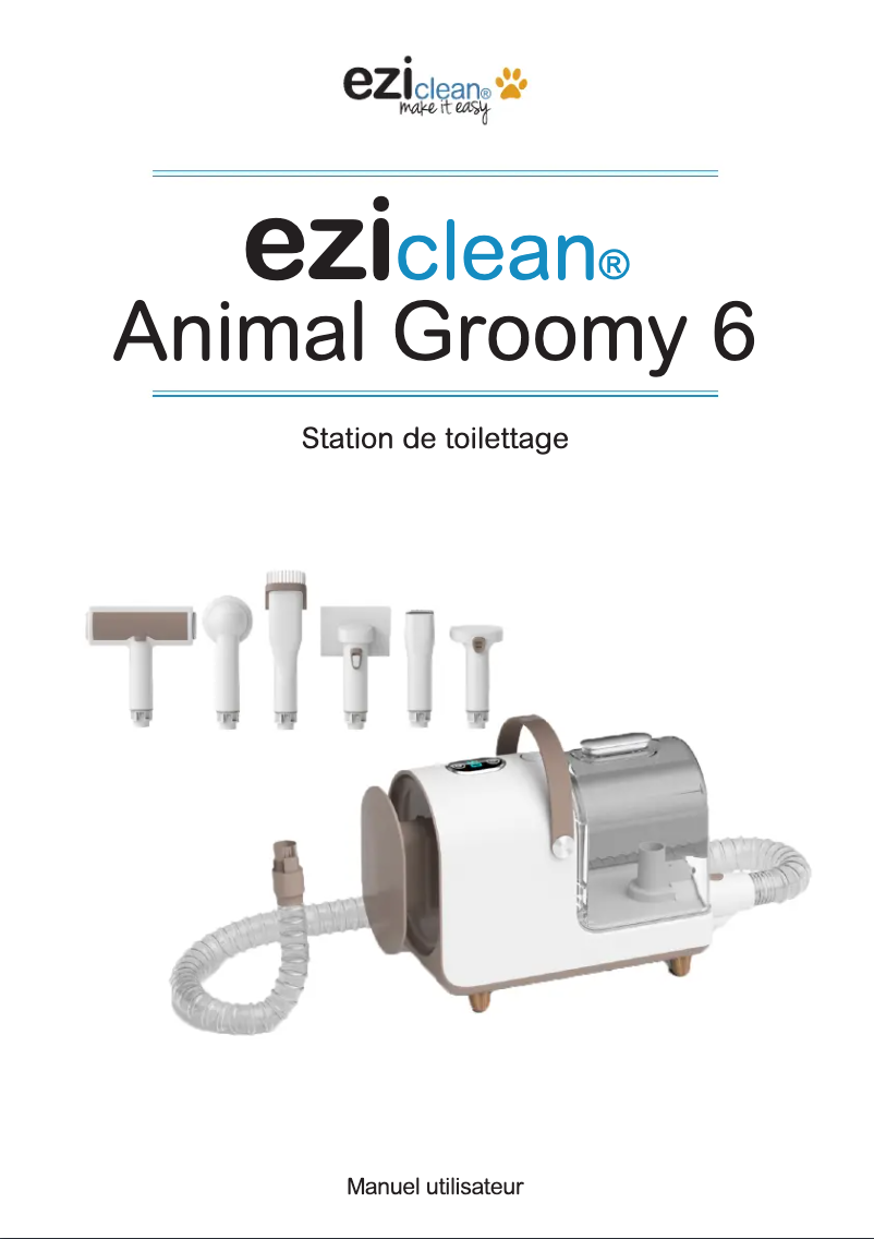 Page 1 de la notice Manuel utilisateur EZIclean Animal Groomy 6