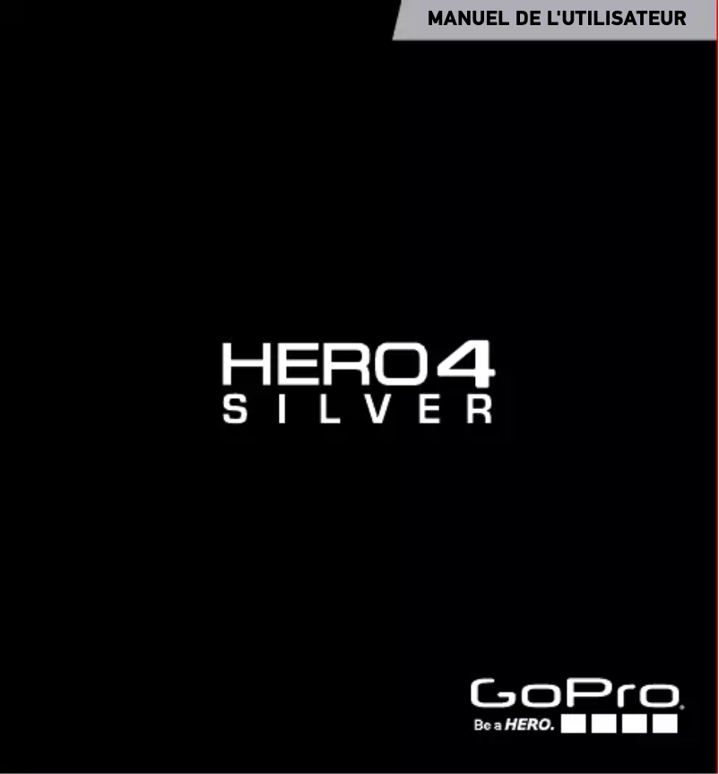 Page 1 de la notice Manuel utilisateur GoPro HERO 4 Silver
