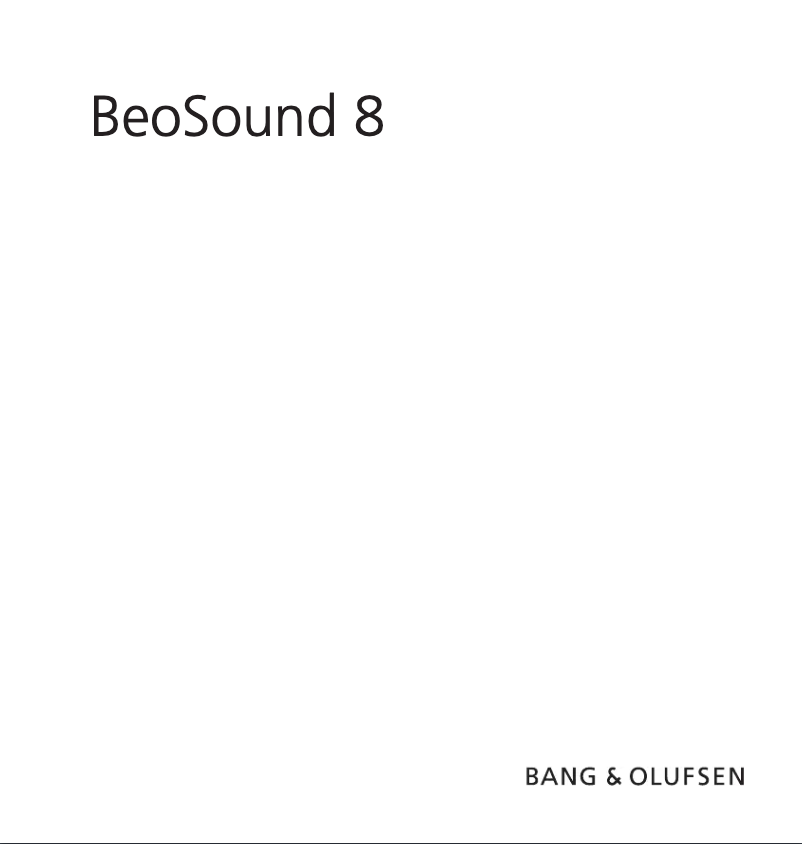 Page 1 de la notice Manuel utilisateur Bang & Olufsen BeoSound 8